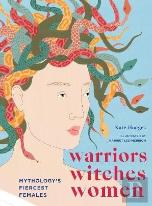 Warriors, Witches, Women