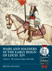 Wars And Soldiers In The Early Reign Of Louis Xiv