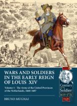 Wars And Soldiers In The Early Reign Of Louis Xiv