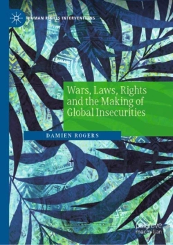 Bertrand.pt - Wars, Laws, Rights And The Making Of Global Insecurities