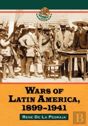 Wars Of Latin America, 1899-1941