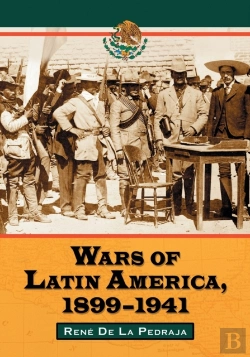 Bertrand.pt - Wars Of Latin America, 1899-1941