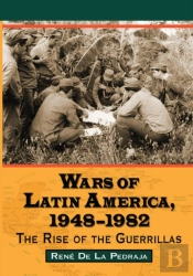Wars Of Latin America, 1948-1982
