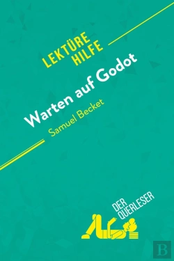 Bertrand.pt - Warten Auf Godot Von Samuel Beckett (Lektürehilfe) : Detaillierte Zusammenfassung, Personenanalyse Und Interpretation