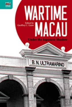 Bertrand.pt - Wartime Macau - Under The Japanese Shadow