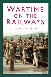 Wartime On The Railways