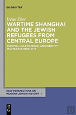 Bertrand.pt - Wartime Shanghai And The Jewish Refugees From Central Europe