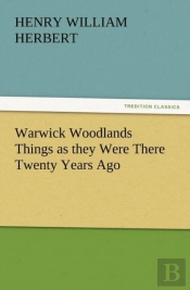 Warwick Woodlands Things As They Were There Twenty Years Ago