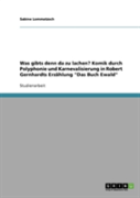 Was Gibts Denn Da Zu Lachen? Komik Durch Polyphonie Und Karnevalisierung In Robert Gernhardts Erzahlung ''Das Buch Ewald''