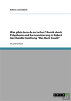 Bertrand.pt - Was Gibts Denn Da Zu Lachen? Komik Durch Polyphonie Und Karnevalisierung In Robert Gernhardts Erzahlung 