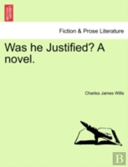 Bertrand.pt - Was He Justified? A Novel.