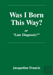 Was I Born This Way?
