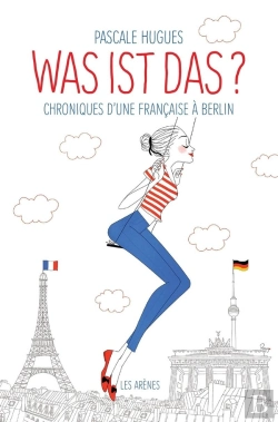 Bertrand.pt - Was Ist Das ? Chroniques D'Une Française À Berlin