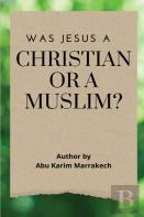 Was Jesus A Christian Or A Muslim?