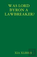 Was Lord Byron A Lawbreaker?