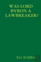 Was Lord Byron A Lawbreaker?