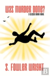 Was Murder Done? A Classic Crime Novel