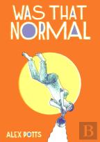 Was That Normal?