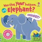 Was That Your Bottom Elephant?
