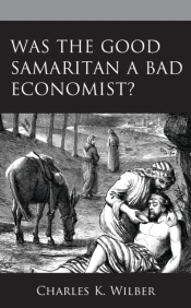 Was The Good Samaritan A Bad Economist?