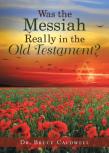 Was The Messiah Really In The Old Testament?