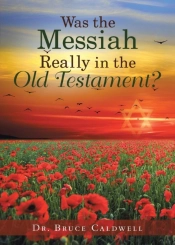 Was The Messiah Really In The Old Testament?