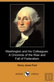 Washington And His Colleagues