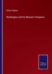 Washington And His Masonic Compeers
