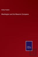 Washington And His Masonic Compeers