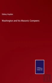 Washington And His Masonic Compeers
