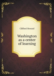 Washington As A Center Of Learning