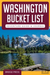 Washington Bucket List Adventure Guide