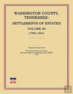 Bertrand.pt - Washington County, Tennessee, Settlements Of Estates, Volume 00, 1790-1841