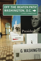 Washington, D.C. Off The Beaten Path