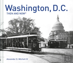 Bertrand.pt - Washington, D.C. Then And Now (R)