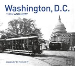 Bertrand.pt - Washington, D.C. Then And Nowâ®