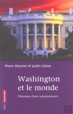 Bertrand.pt - Washington Et Le Monde : Dilemnes D'Une Superpuissance