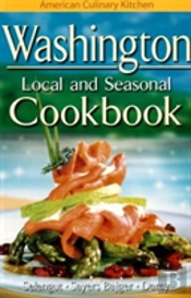 Washington Local And Seasonal Cookbook