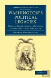 Washington'S Political Legacies
