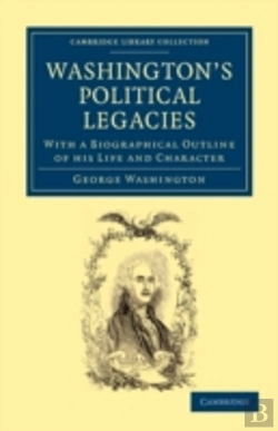 Bertrand.pt - Washington'S Political Legacies