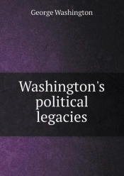 Washington'S Political Legacies