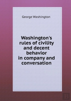 Bertrand.pt - Washington'S Rules Of Civility And Decent Behavior In Company And Conversation