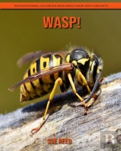 Wasp! An Educational Children'S Book About Wasp With Fun Facts