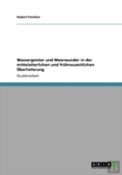 Bertrand.pt - Wassergeister Und Meerwunder In Der Mittelalterlichen Und Frahneuzeitlichen Aã…Â€Œberlieferung