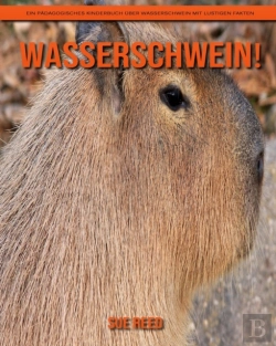 Bertrand.pt - Wasserschwein! Ein Padagogisches Kinderbuch Uber Wasserschwein Mit Lustigen Fakten