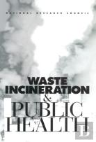 Waste Incineration And Public Health