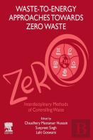 Waste-To-Energy Approaches Towards Zero Waste