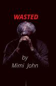 Wasted