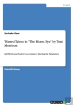 Bertrand.pt - Wasted Talent In The Bluest Eye By Toni Morrison