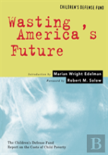 Wasting America'S Future